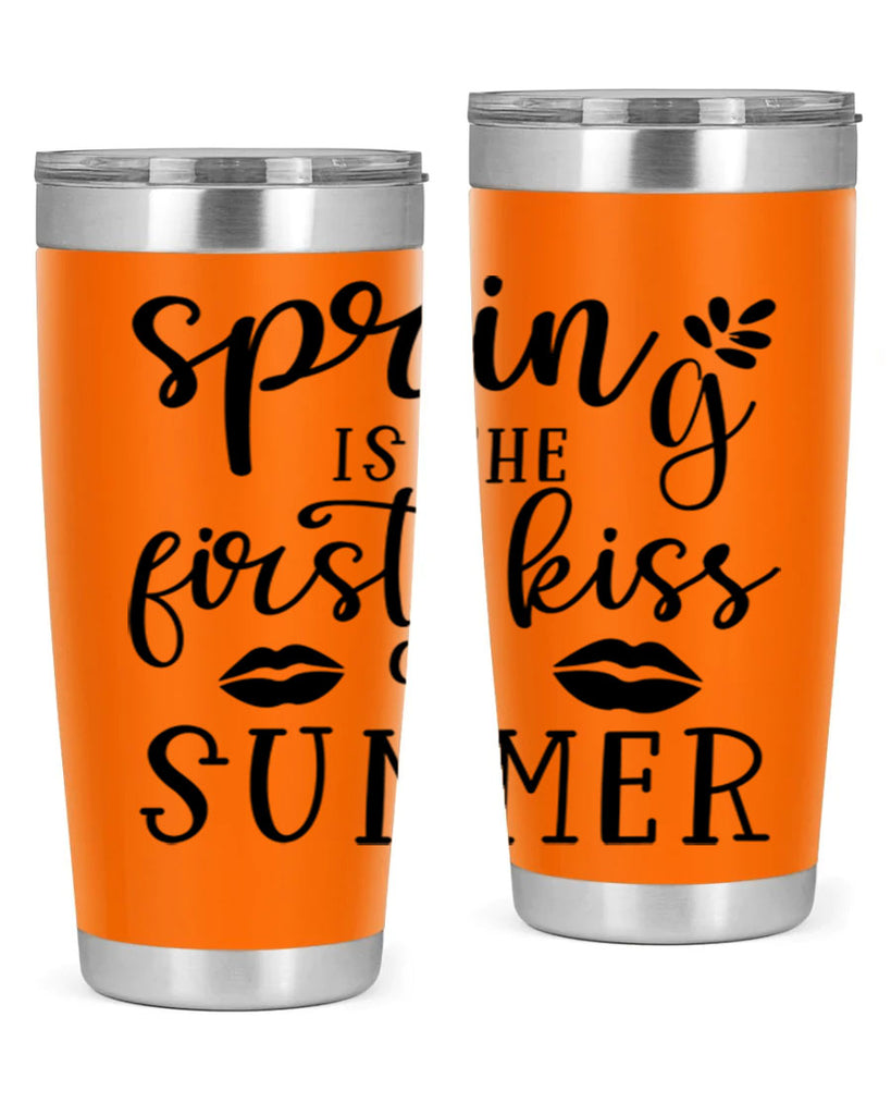 Spring is the first kiss 507#- spring- Tumbler