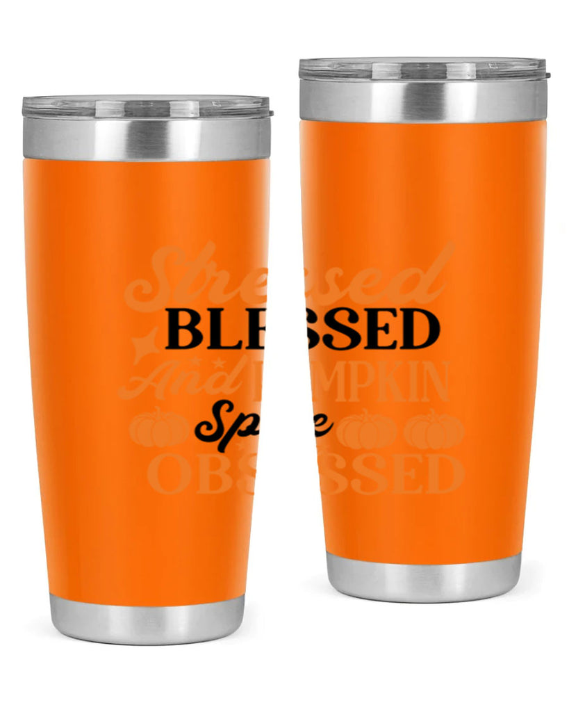 Stressed Blessed And Pumpkin Spice Obsessed 579#- fall- Tumbler