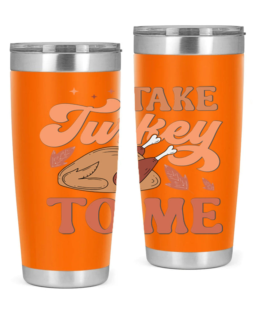 Take Turkey To Me 594#- fall- Tumbler