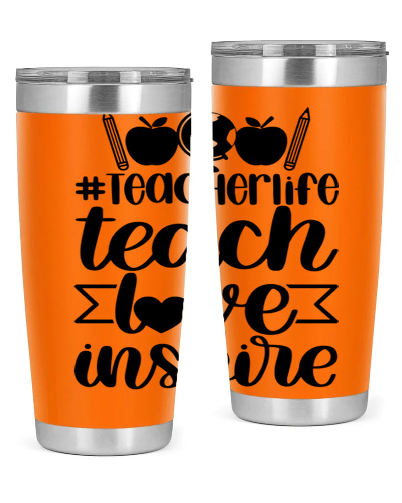 Teacher Life Teach Love Inspire Style 51#- teacher- tumbler