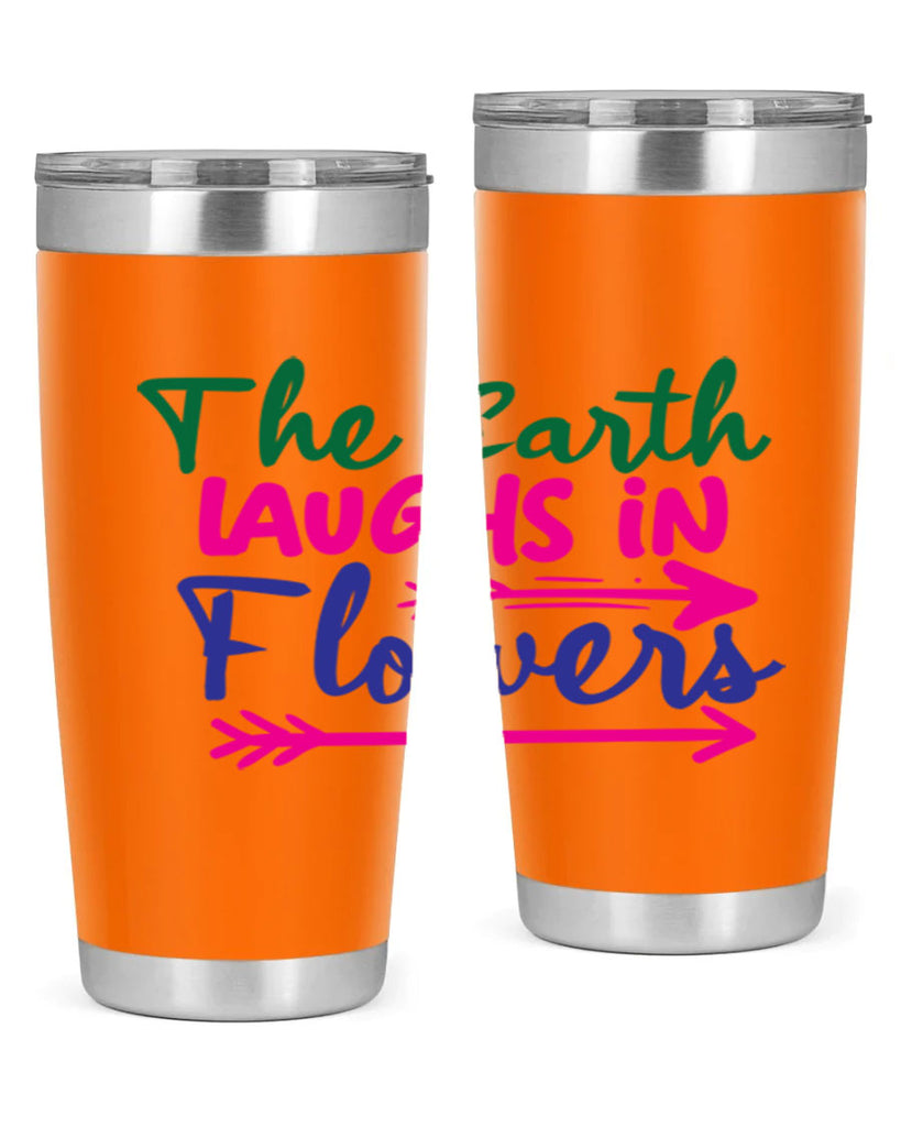 The Earth Laughs In Flowers 535#- spring- Tumbler