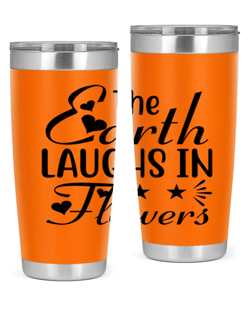 The Earth Laughs in Flowers 536#- spring- Tumbler