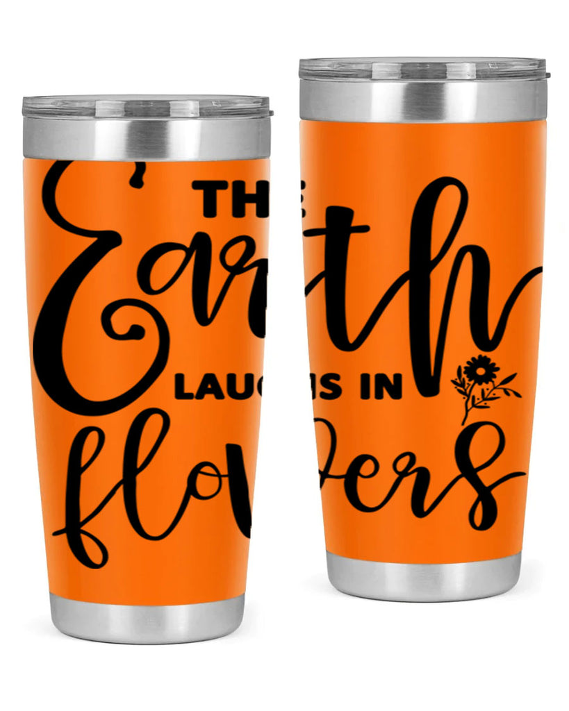 The Earth Laughs in Flowers541#- spring- Tumbler