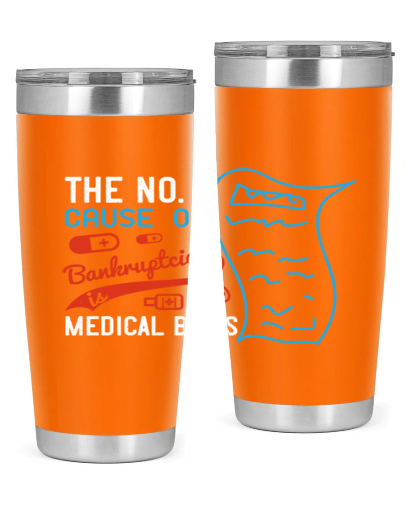 The No cause of bankruptcies is medical bills Style 21#- medical- tumbler