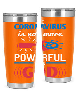The coronavirus is not more powerful than God Style 21#- corona virus- Tumbler