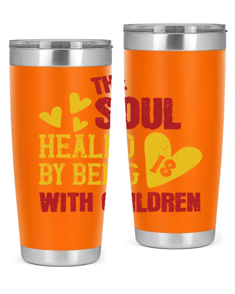 The soul is healed by being with children Style 14#- baby- Tumbler
