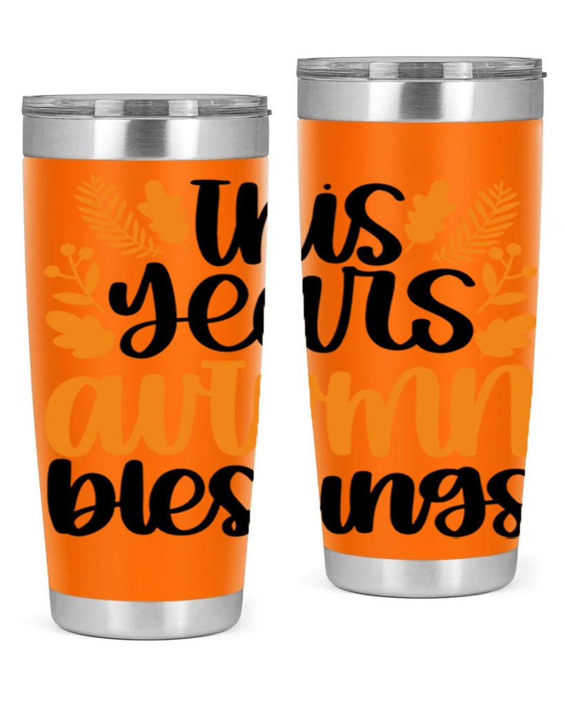 This Years Autumn Blessings 511#- fall- Tumbler