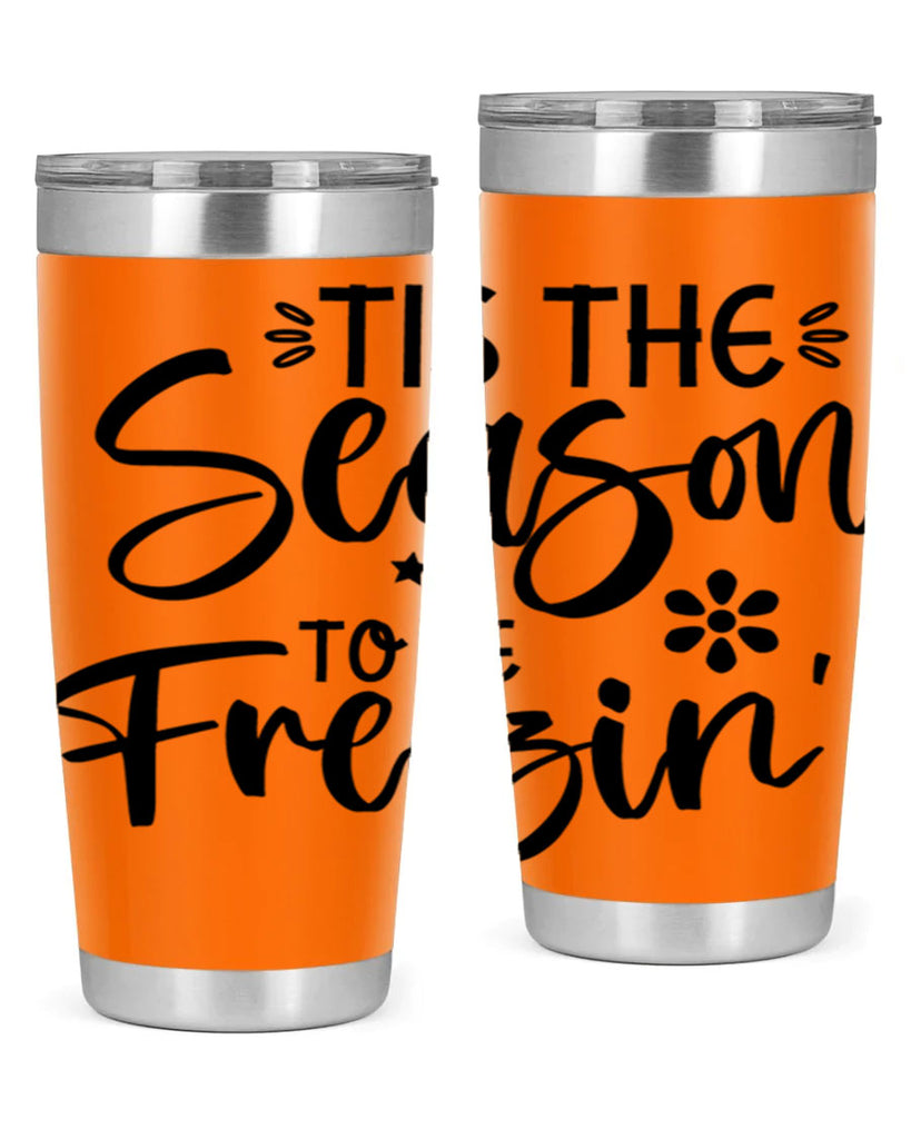 Tis The Season To Be Freezin417#- winter- Tumbler