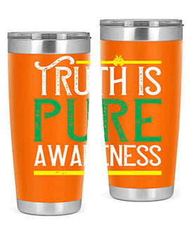 Truth is pure awareness Style 10#- self awareness- Tumbler