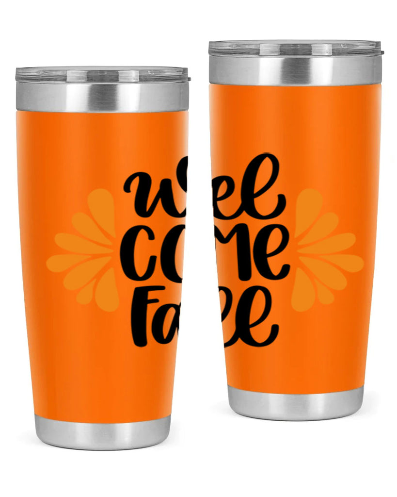 Welcome Fall 516#- fall- Tumbler