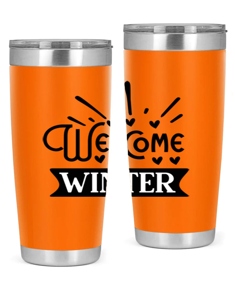 Welcome Winter 472#- winter- Tumbler