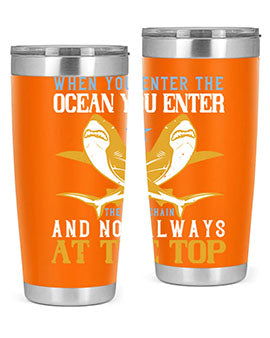 When you enter the ocean you enter the food chain and not always at the top Style 2#- shark  fish- Tumbler