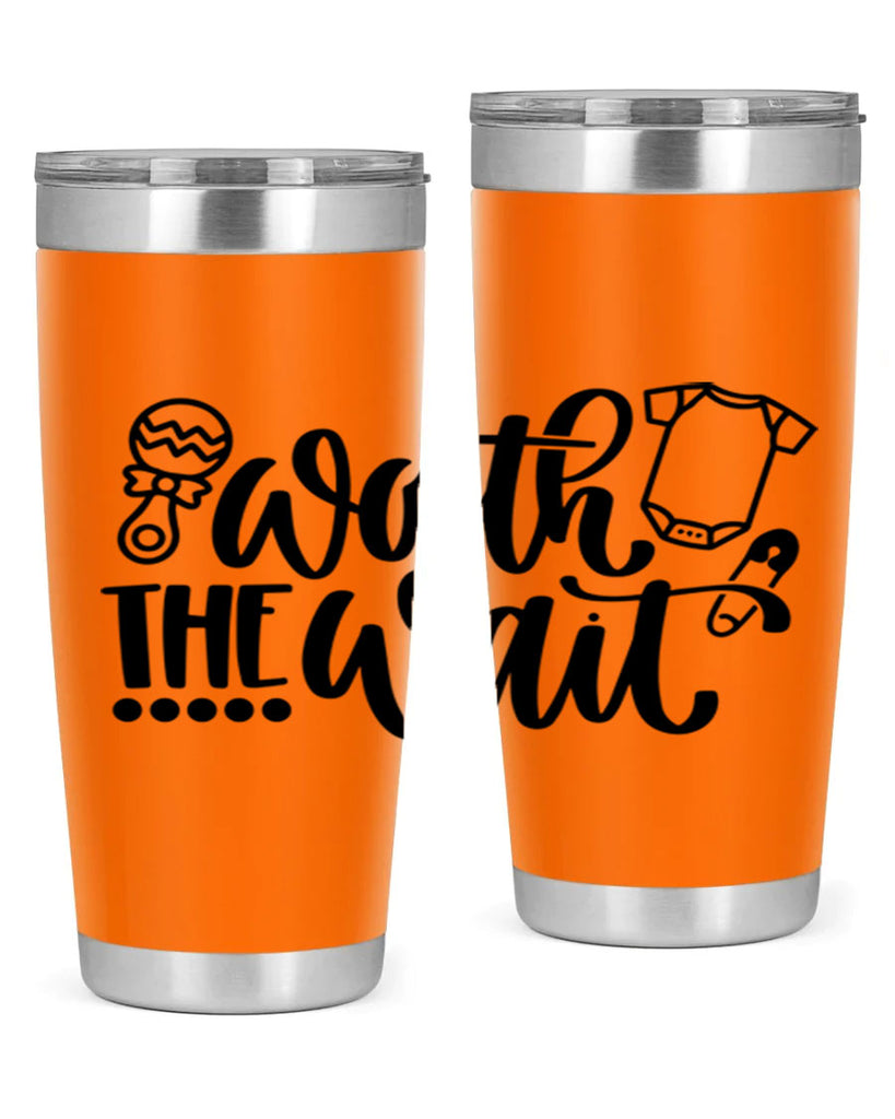 Worth The Wait Style 12#- baby- tumbler