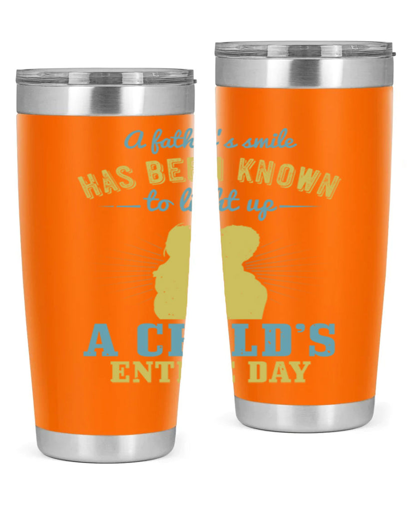 a father’s smile has been 122#- fathers day- Tumbler