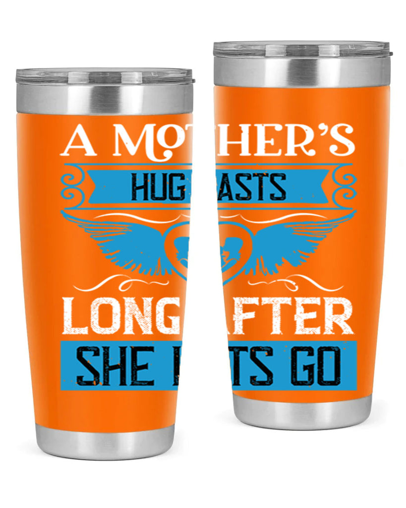 a mother’s hug lasts long 2#- mothers day- Tumbler