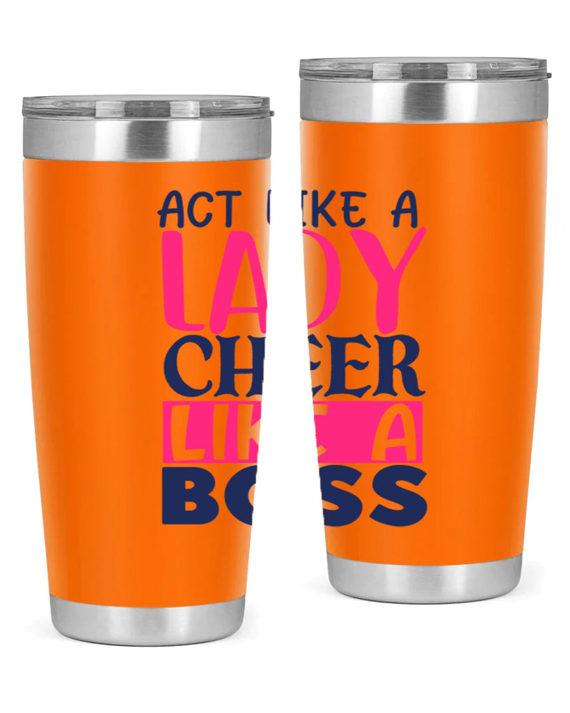 act like a lady cheer like a boss 1747#- cheer- Tumbler