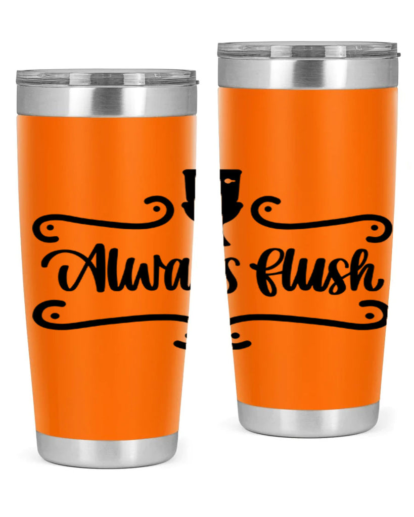 always flush 47#- bathroom- Tumbler