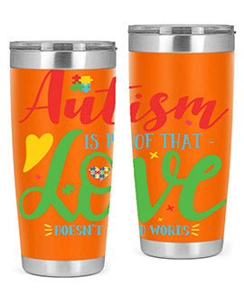 autism is proof that love doesnt i need words Style 7#- autism- Tumbler