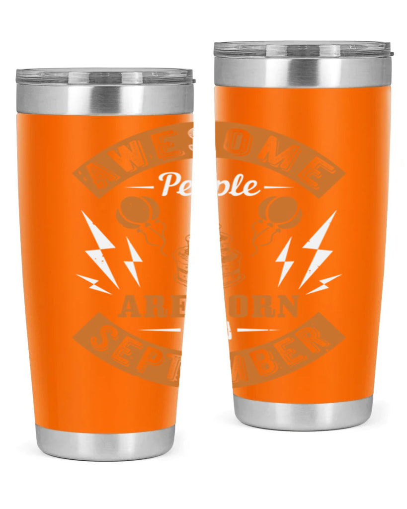 awesome people are born in September Style 17#- birthday- tumbler