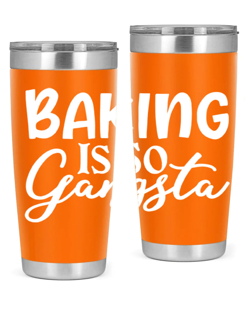 baking is so gangsta 55#- kitchen- Tumbler