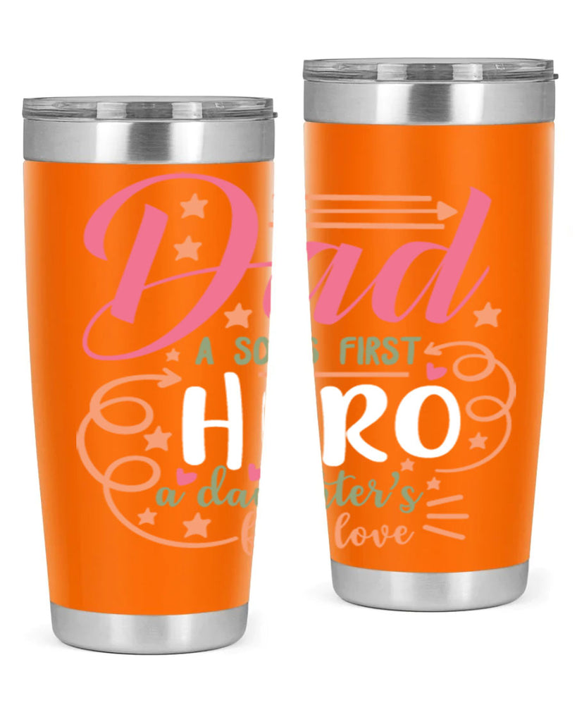 dad a son’s first hero a daughters first love 95#- fathers day- Tumbler