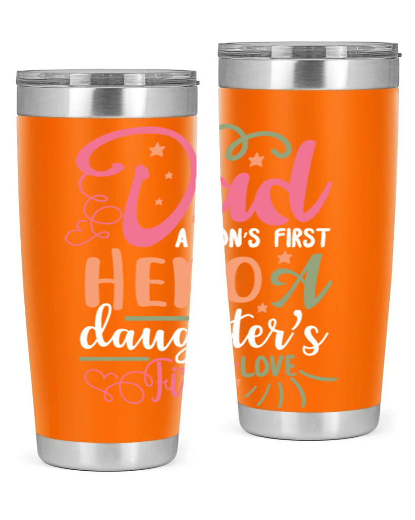 dad a son’s first hero a daughters first love 96#- fathers day- Tumbler