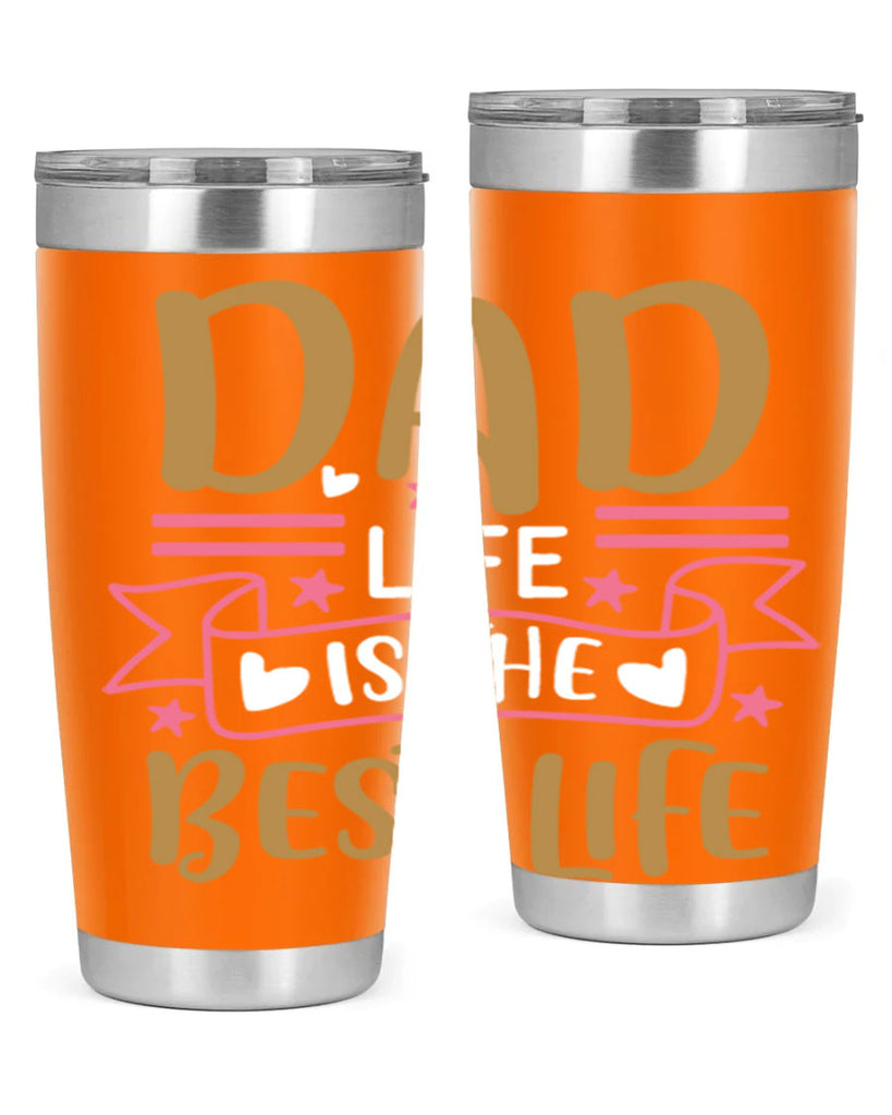 dad life is the best life 104#- fathers day- Tumbler