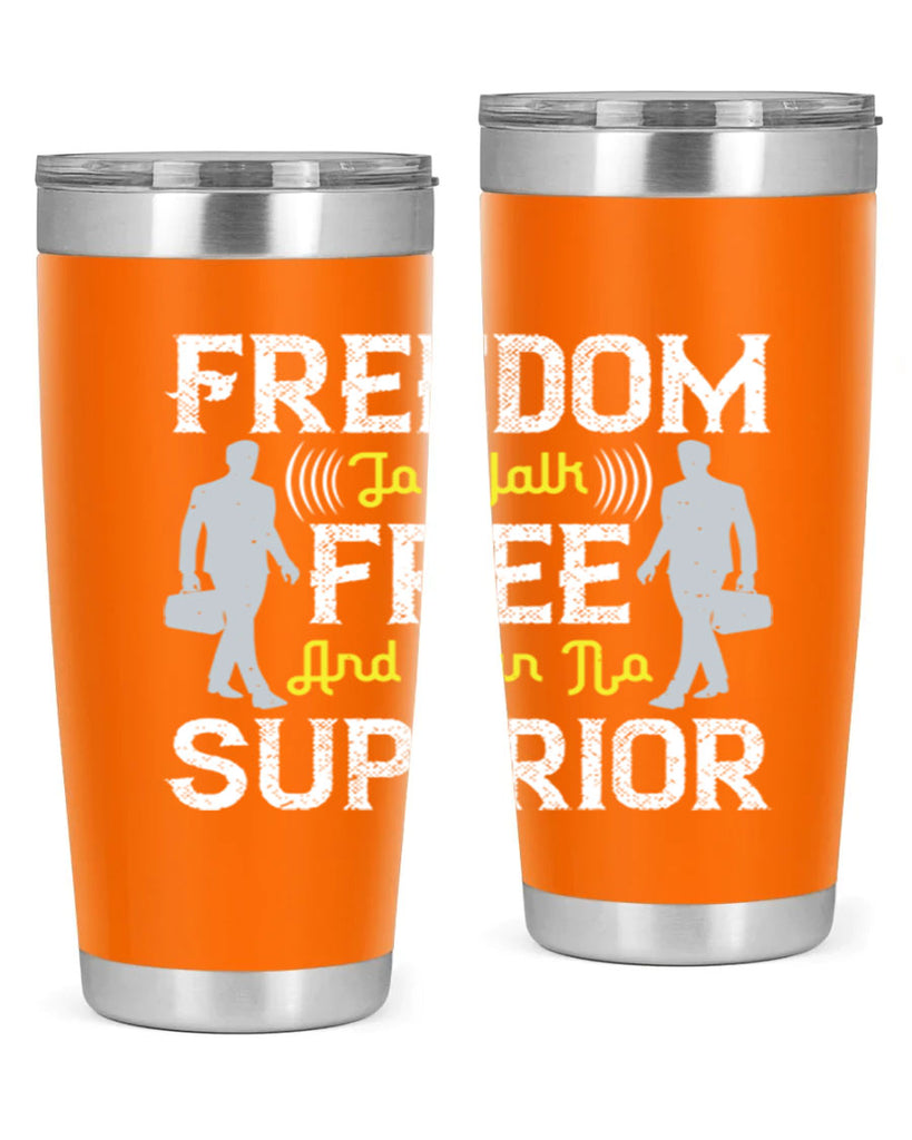 freedom to walk free and own no superior 87#- walking- Tumbler