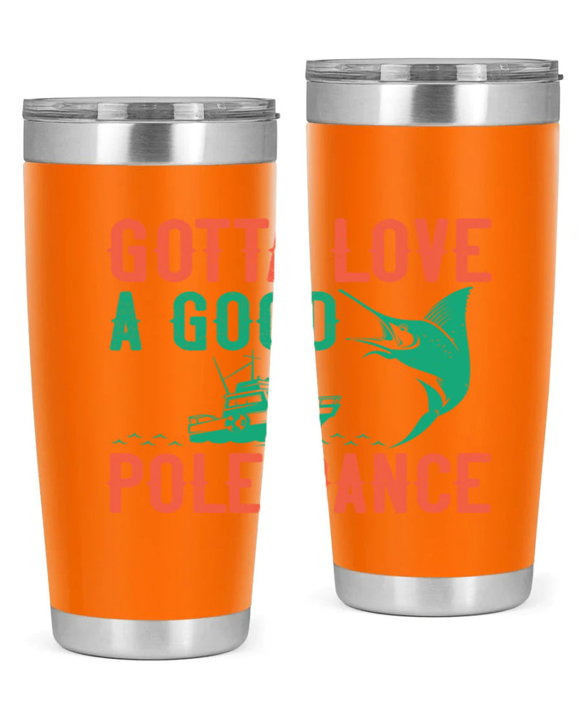 gotta love a good pole dance 261#- fishing- Tumbler