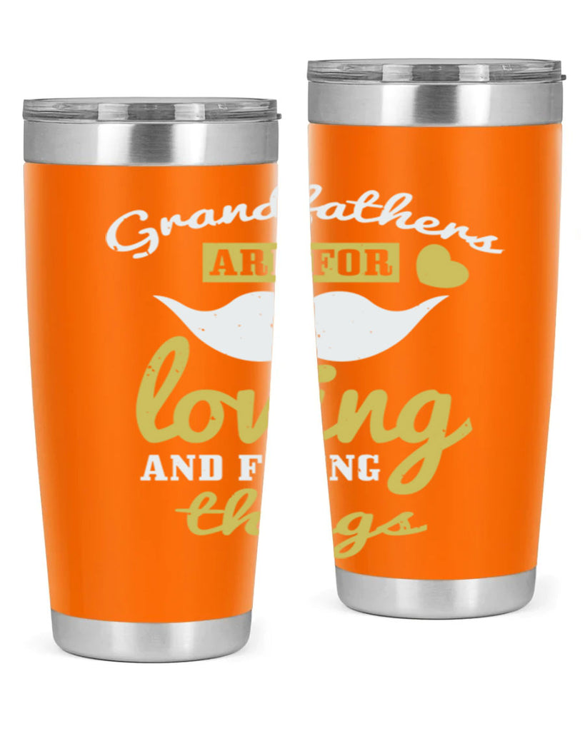 grandfathers are for 221#- fathers day- Tumbler