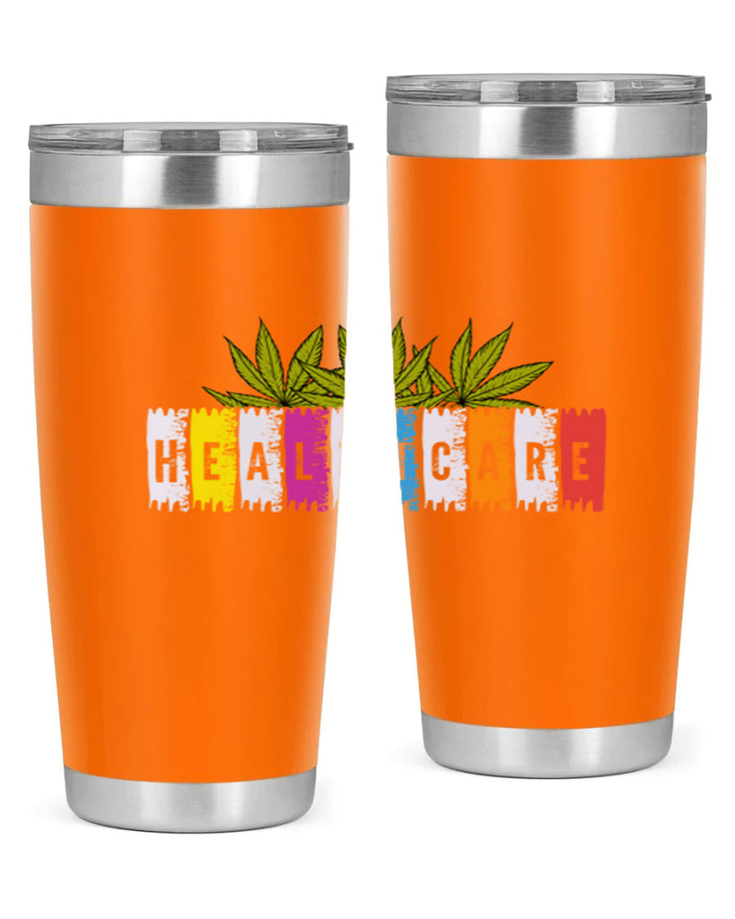 healthcare is marijuana 105#- marijuana- Tumbler