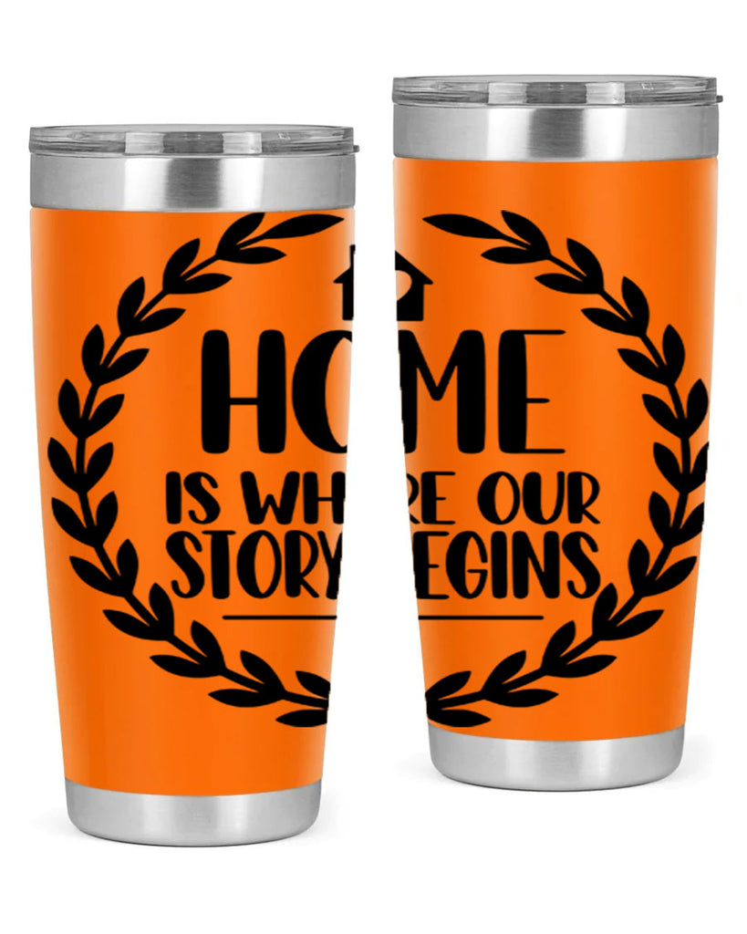 home is where our story begins 13#- home- Tumbler