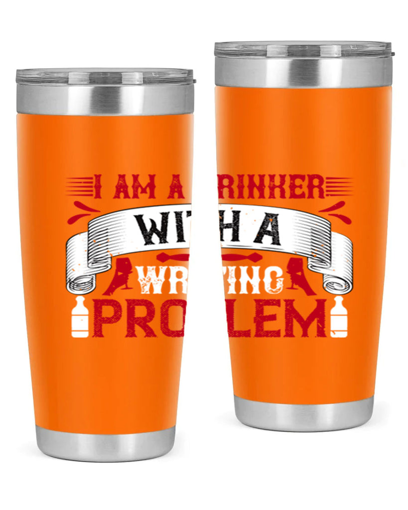 i am a drinker with a writing problem 49#- drinking- Tumbler