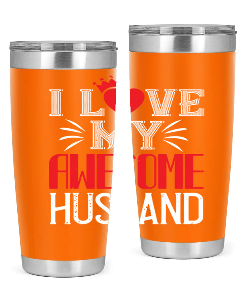 i love my awesome husband 56#- valentines day- Tumbler