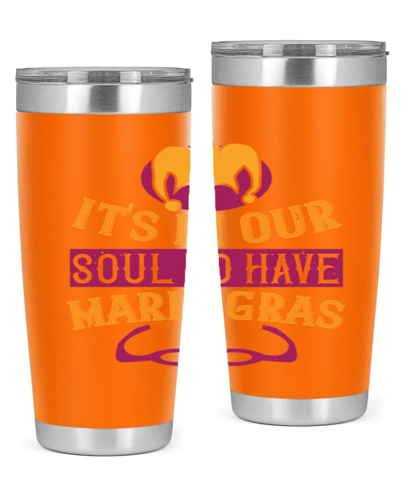 its in our soul to have mardi gras 65#- mardi gras- Tumbler