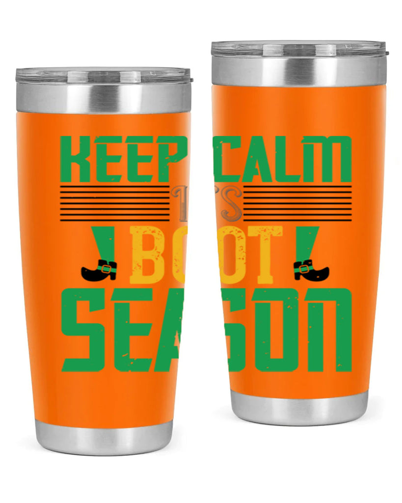 keep calm it’s boot season Style 124#- St Patricks Day- Tumbler