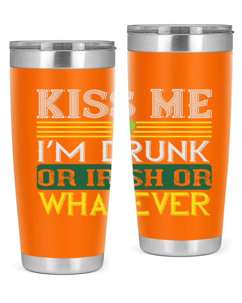 kiss me i’m drunk or irish or whatever Style 123#- St Patricks Day- Tumbler