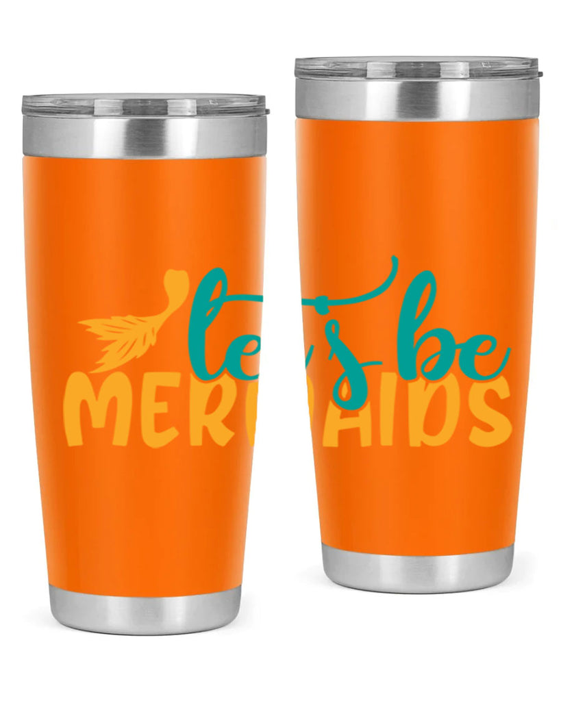 lets be mermaids Style 94#- summer- Tumbler