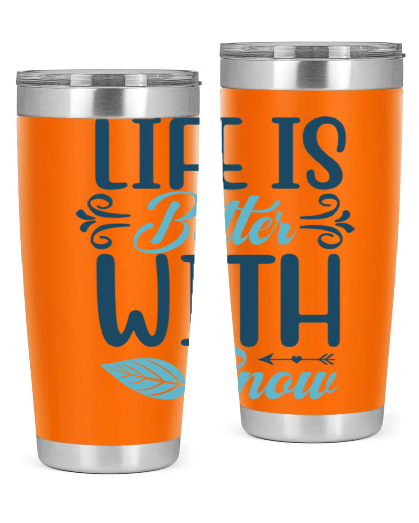 life is better with snow 299#- winter- Tumbler