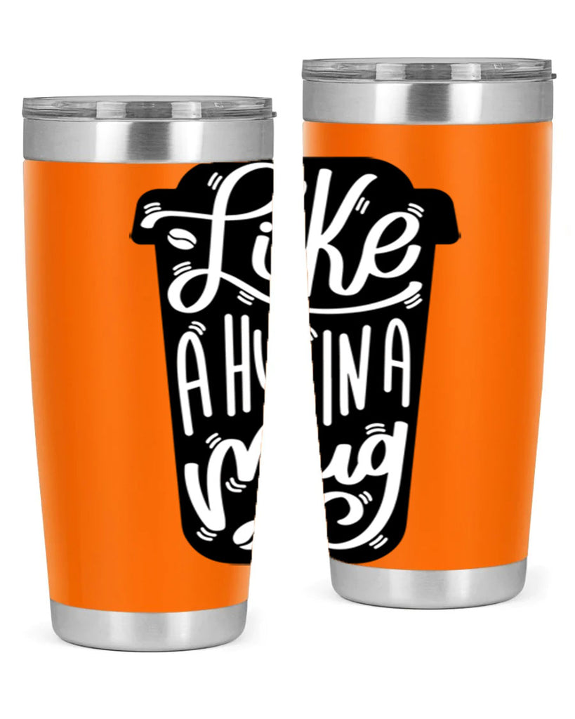 like a hug in a mug 4#- drinking- Tumbler