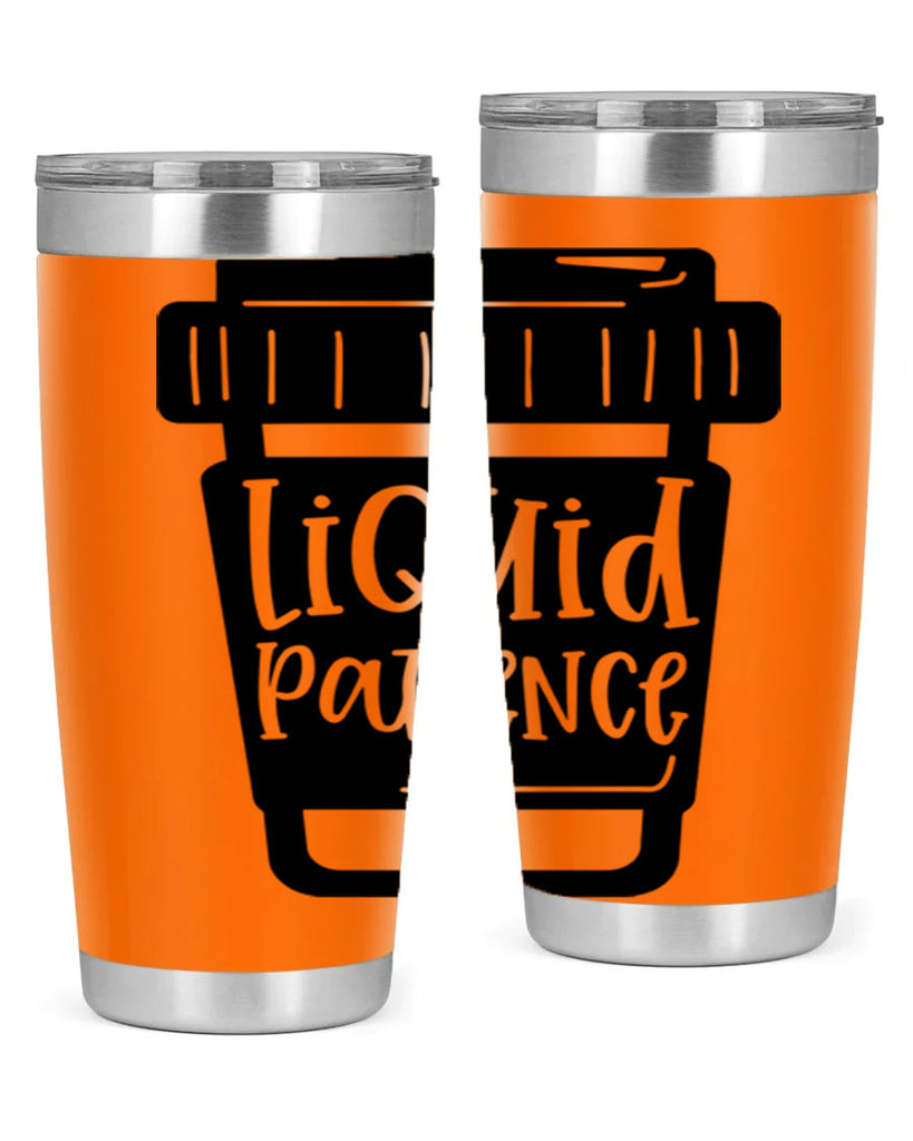liquid patience 2#- drinking- Tumbler