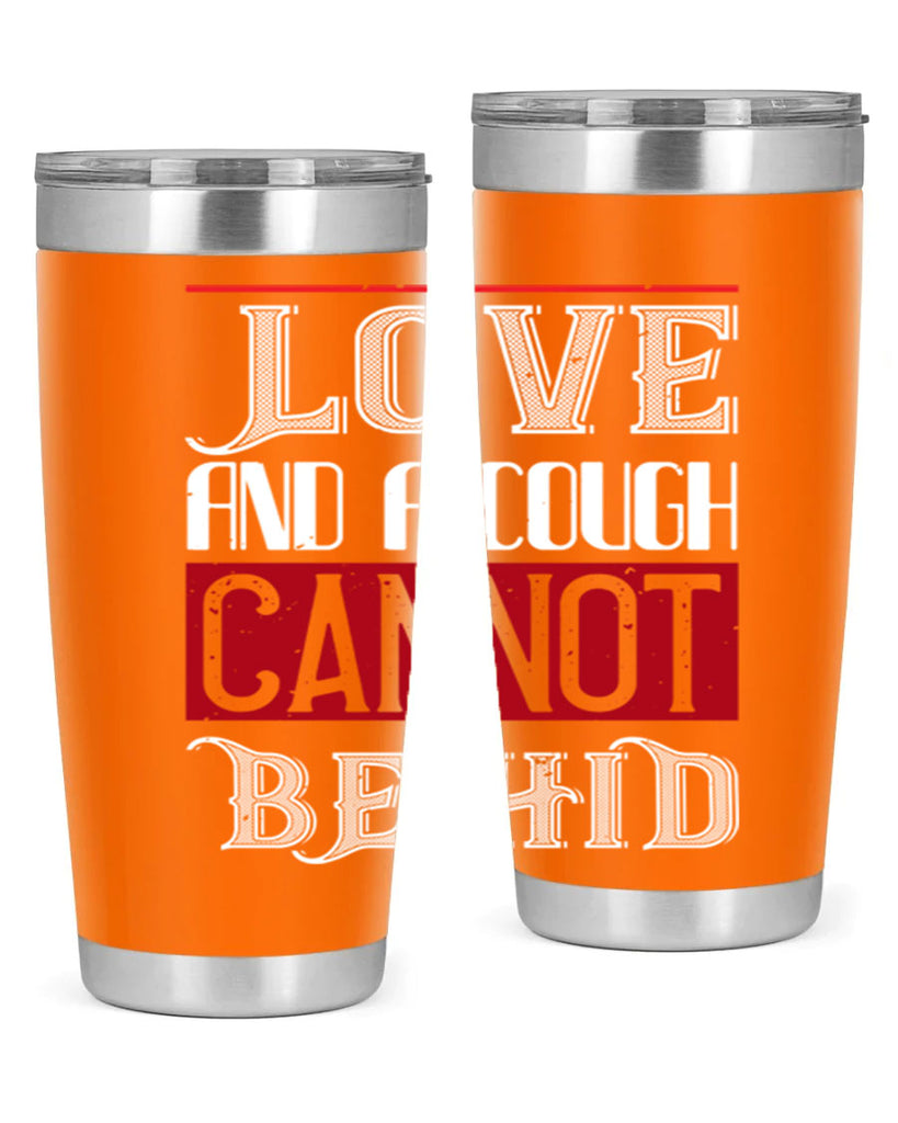 love and a cough cannat be hid 45#- valentines day- Tumbler