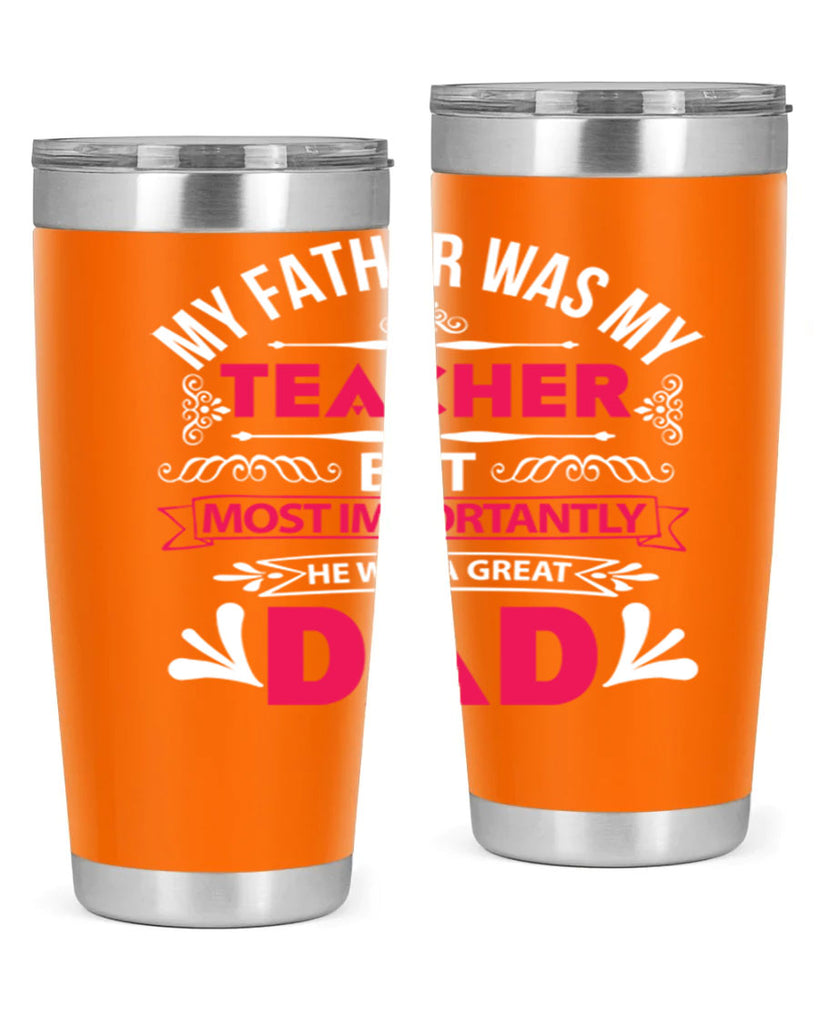 my father was my 251#- fathers day- Tumbler