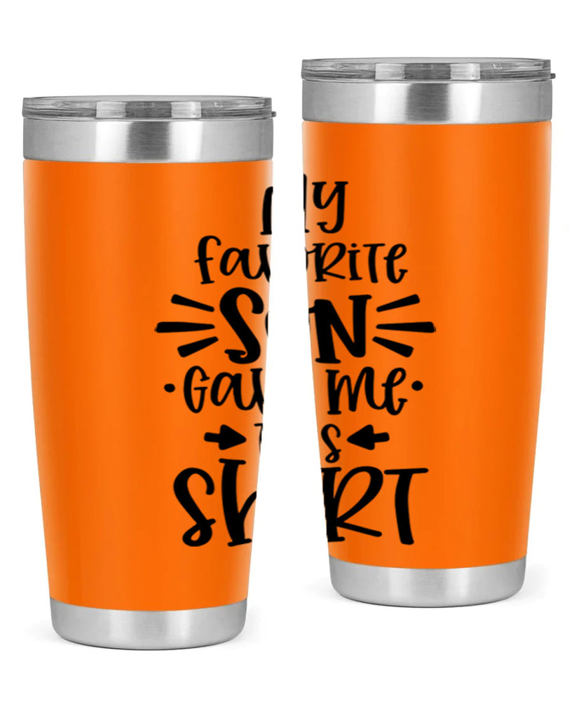 my favorite son gave me this shirt 27#- fathers day- Tumbler