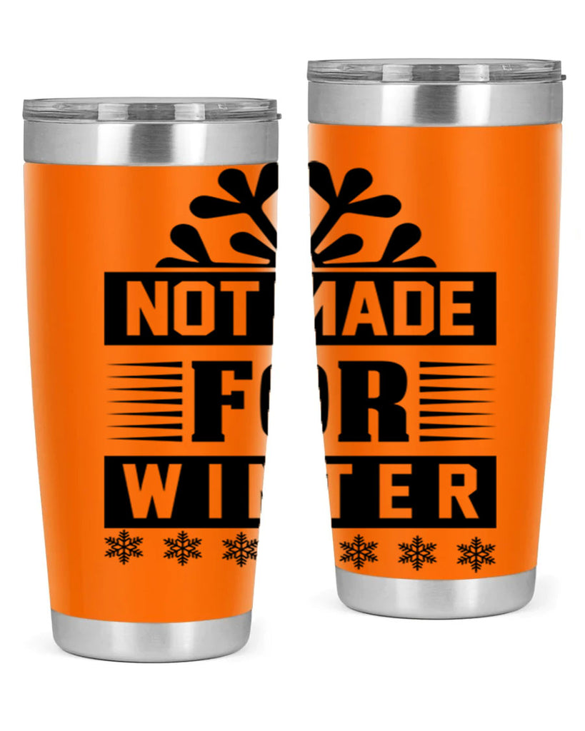 not made for winter 328#- winter- Tumbler