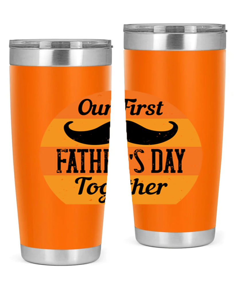 our first fathers day together 173#- fathers day- Tumbler