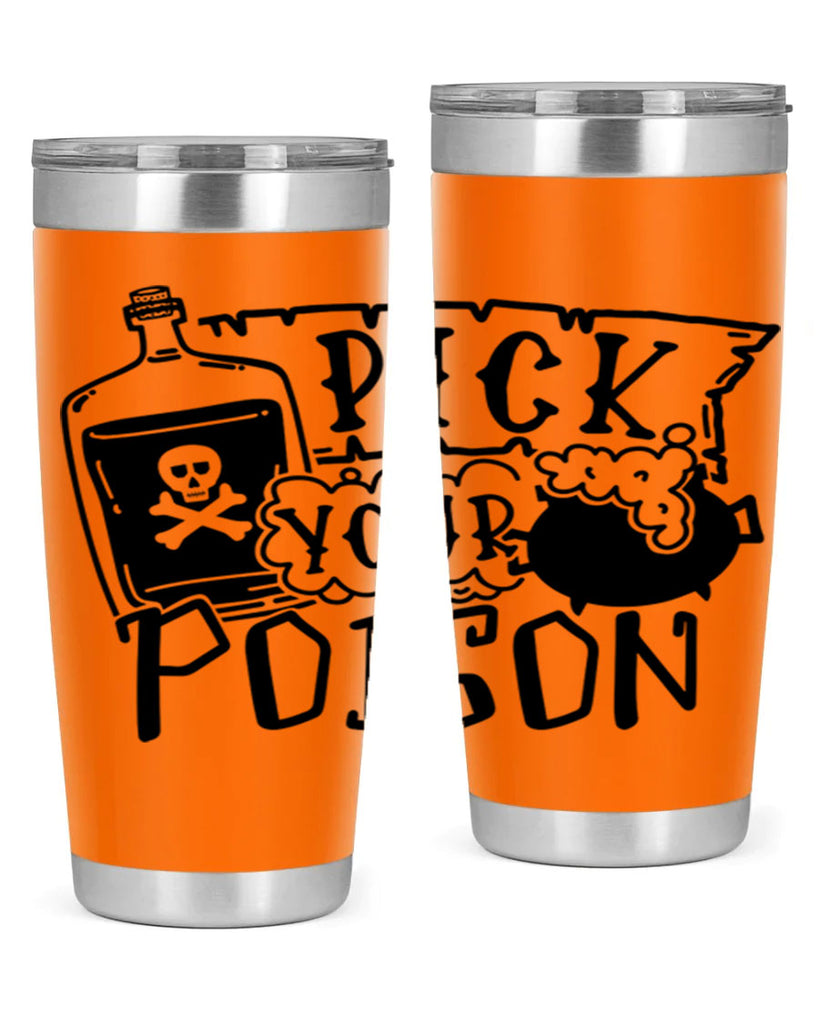pick your poison 32#- halloween- Tumbler