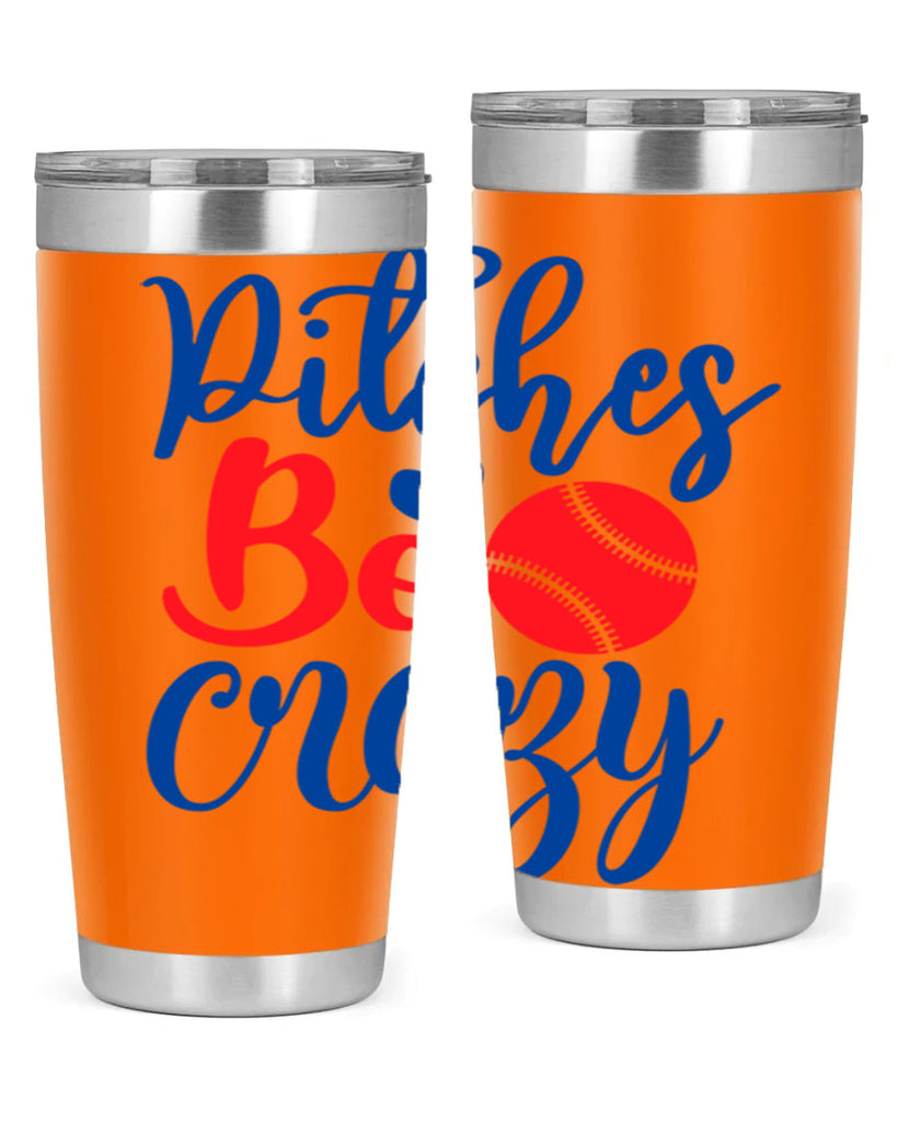 pitches be crazy 2035#- baseball- Tumbler