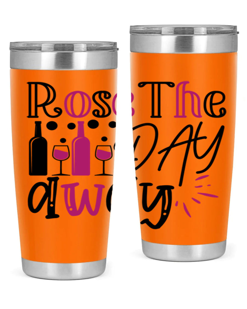 rose the day away 173#- wine- Tumbler