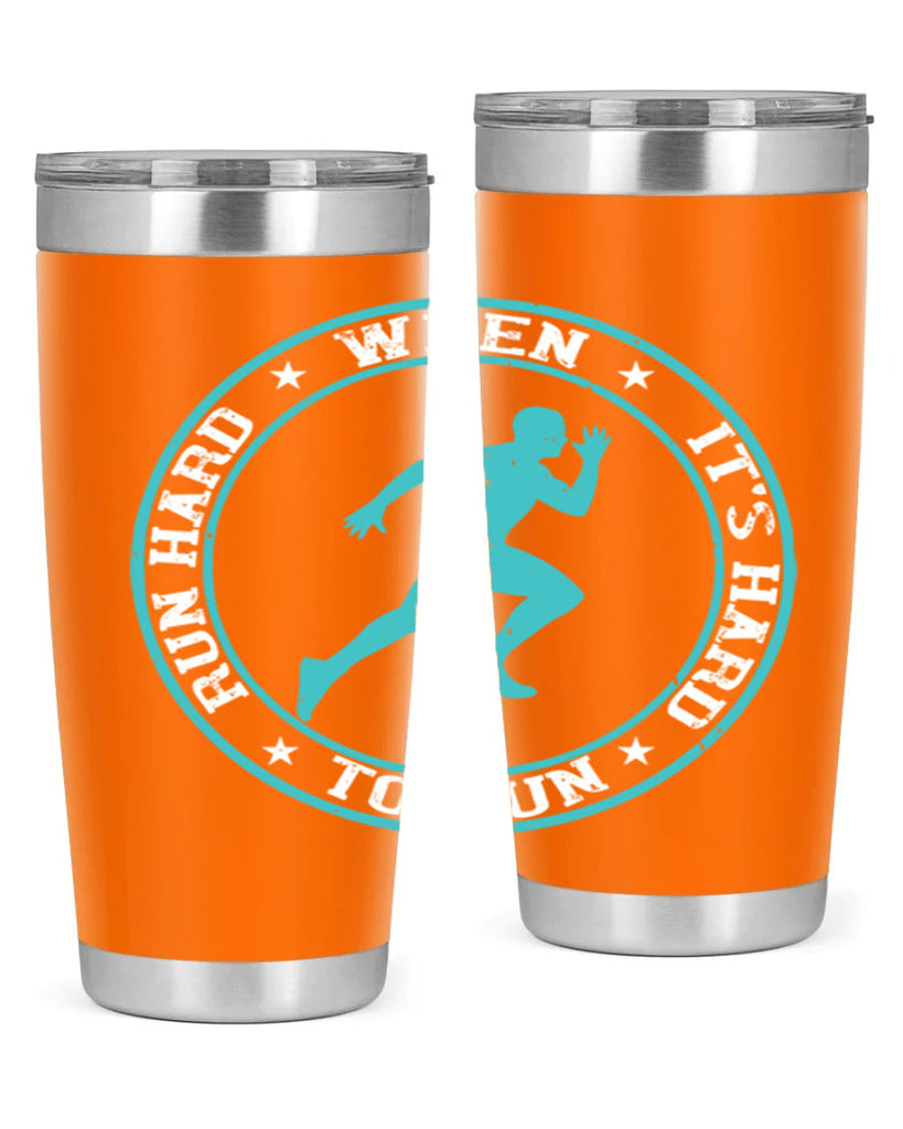 run hard when it’s hard to run 28#- running- Tumbler